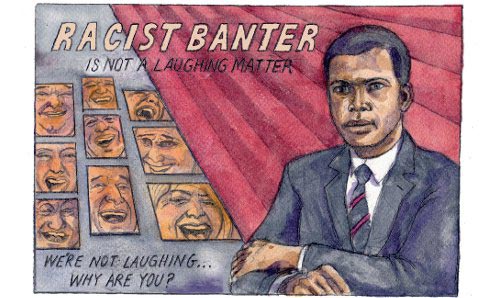 Front page of comic 'Racist banter is not a laughing matter' by Paul Gent.